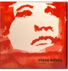 Steve Kilbey - Freaky Conclusions