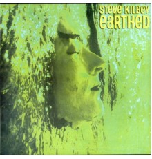 Steve Kilbey - Earthed