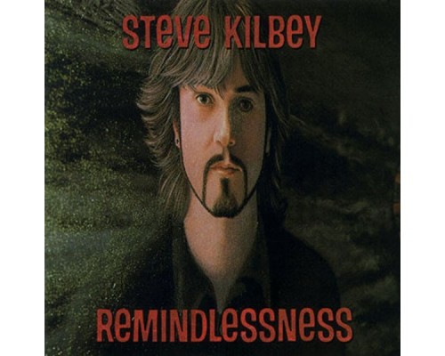 Steve Kilbey - Remindlessness