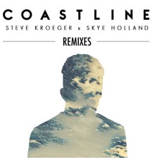 Steve Kroeger - Coastline (Remixes)