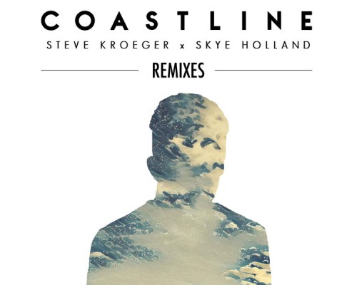 Steve Kroeger - Coastline (Remixes)