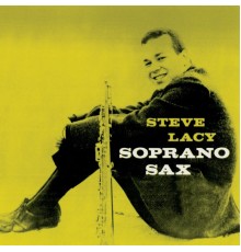 Steve Lacy - Soprano Sax  (Remastered)