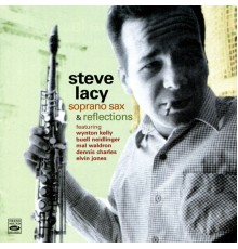 Steve Lacy - Soprano Sax & Reflections