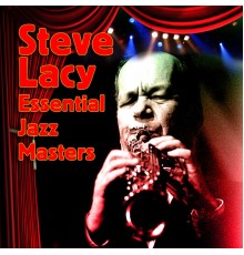 Steve Lacy - Essential Jazz Masters