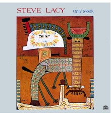 Steve Lacy - Only Monk