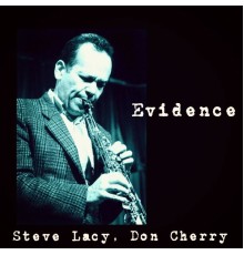 Steve Lacy, Don Cherry - Evidence