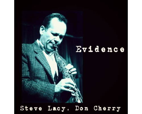 Steve Lacy, Don Cherry - Evidence