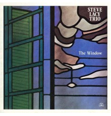 Steve Lacy Trio - The Window