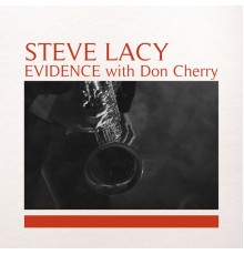 Steve Lacy With Don Cherry - Evidence