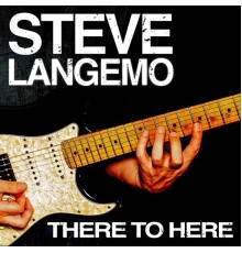 Steve Langemo - There to Here