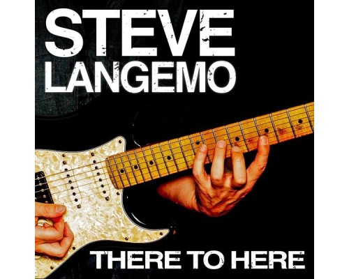 Steve Langemo - There to Here