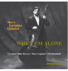 Steve Laspina - When I'm Alone