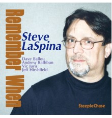 Steve Laspina - Remember When