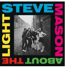 Steve Mason - About The Light