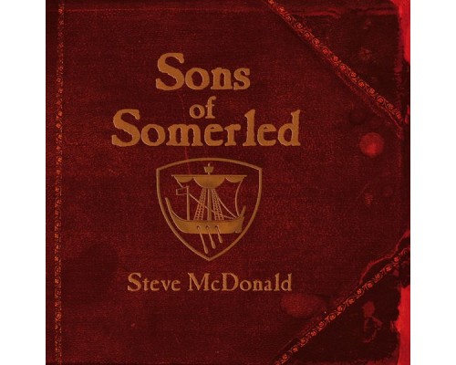 Steve McDonald - Sons of Somerled