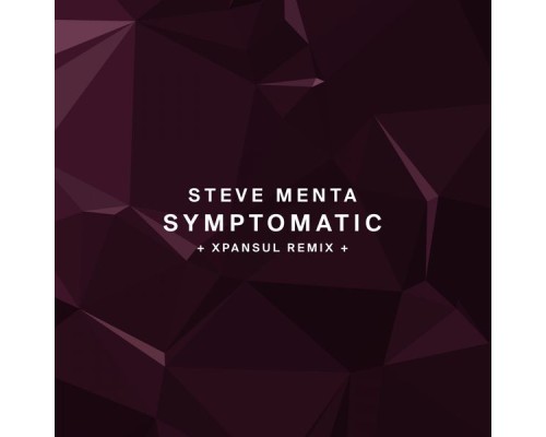 Steve Menta - Symptomatic