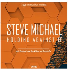 Steve Michael - Holding Against EP