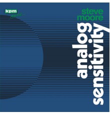 Steve Moore - Analog Sensitivity