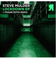 Steve Mulder - Lockdown EP