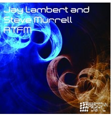 Steve Murrell & Jay Lambert - RTFM