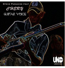 Steve Paradise - Guitar Voice (Chery)