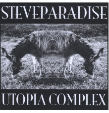 Steve Paradise - Utopia Complex