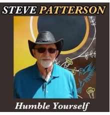 Steve Patterson - Humble Yourself