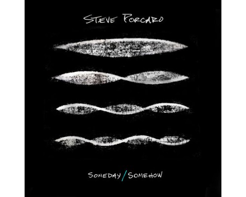 Steve Porcaro - Someday / Somehow