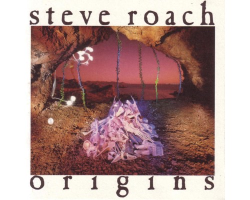 Steve Roach - Origins