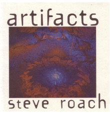 Steve Roach - Artifacts