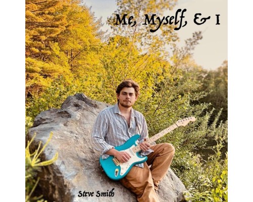 Steve Smith - Me, Myself, & I