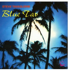 Steve Tavaglione - Blue Tav