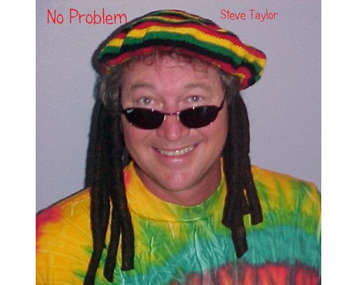 Steve Taylor - No Problem