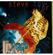 Steve Taylor - Liver