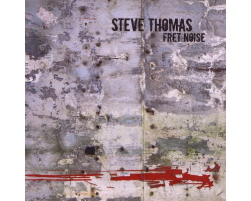 Steve Thomas - Fret Noise