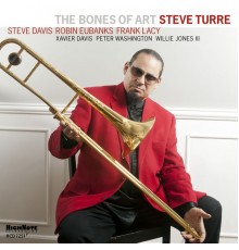 Steve Turre - The Bones of Art