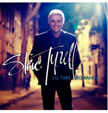 Steve Tyrell - I'll Take Romance