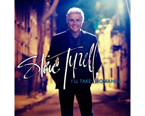 Steve Tyrell - I'll Take Romance