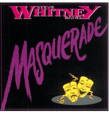 Steve Whitney Band - Masquerade