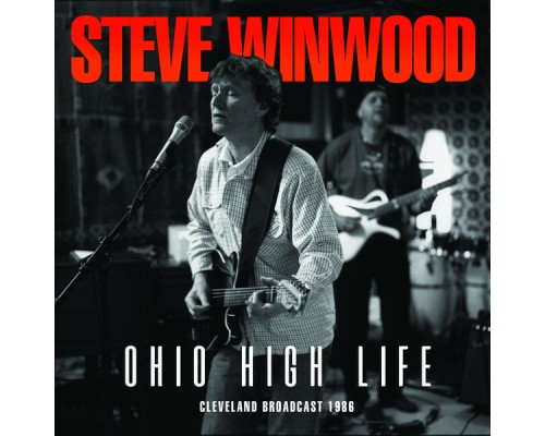 Steve Winwood - Ohio High Life