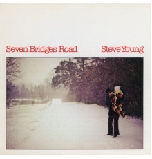 Steve Young - Seven Bridges Road