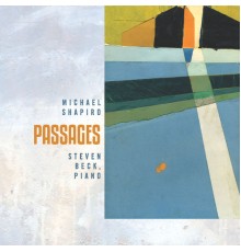 Steven Beck - Michael Shapiro: Passages