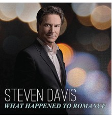 Steven Davis - What Happened to Romance