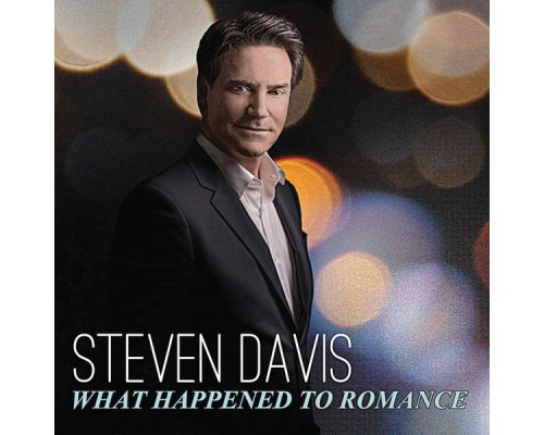 Steven Davis - What Happened to Romance Steven Davis - What Happened to Romance