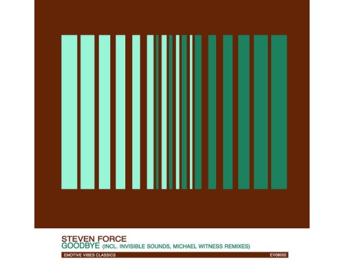 Steven Force - Goodbye Steven Force - Goodbye