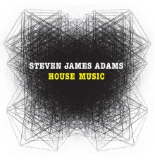 Steven James Adams - House Music