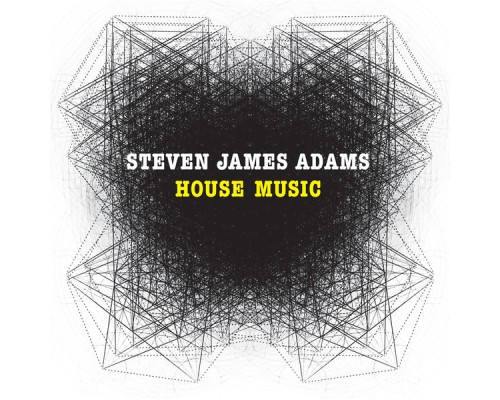 Steven James Adams - House Music