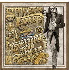 Steven Tyler - We're All Somebody From Somewhere