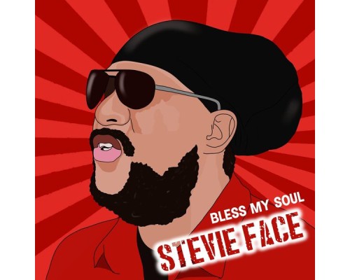 Stevie Face - Bless My Soul