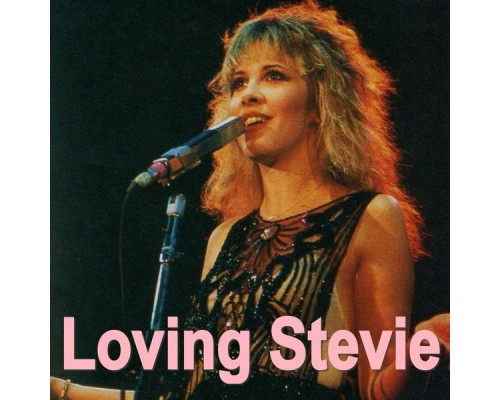 Stevie Nicks - Loving Stevie (Live)